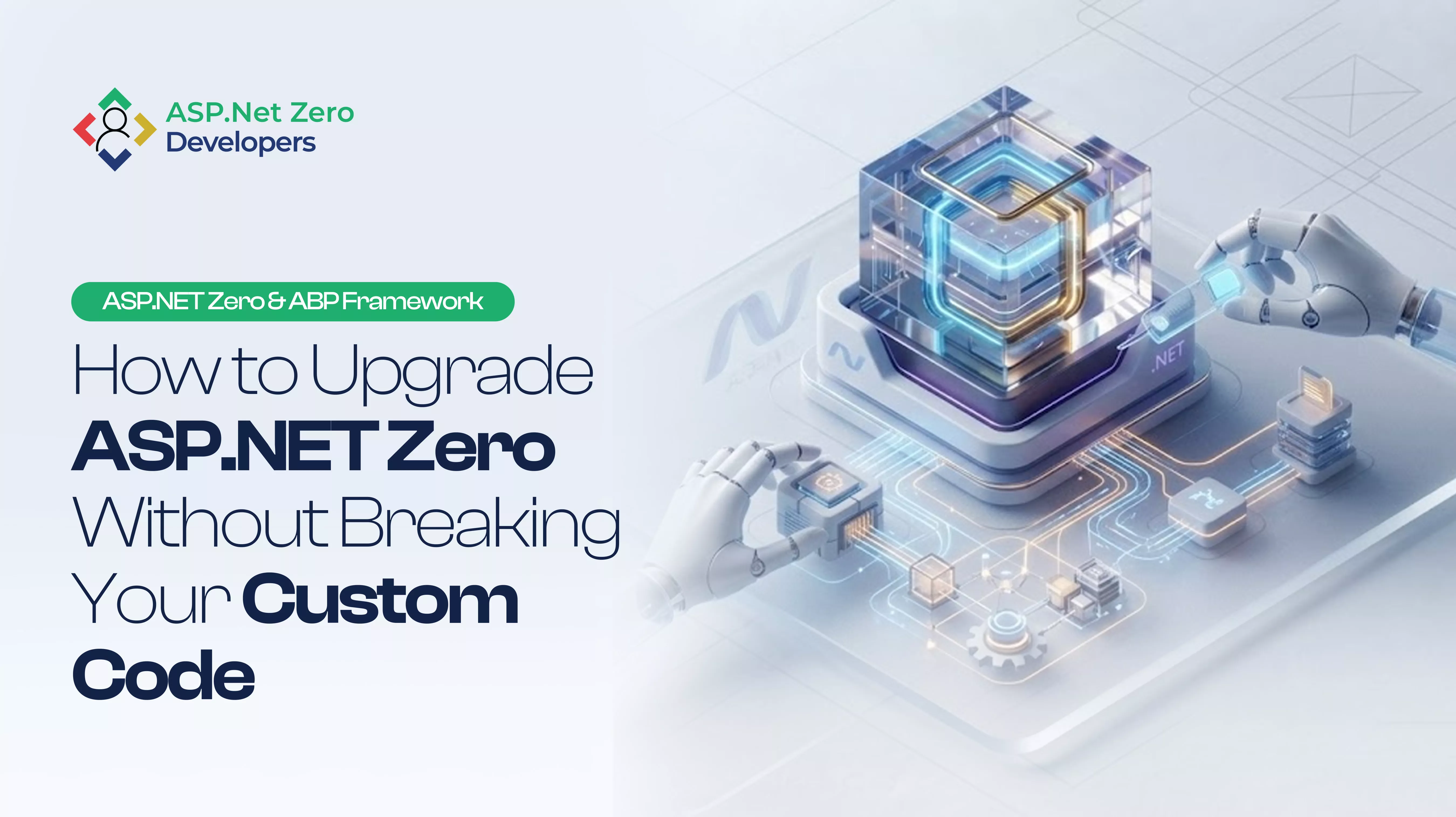 How to Upgrade ASP.NET Zero Without Breaking Your Custom Code